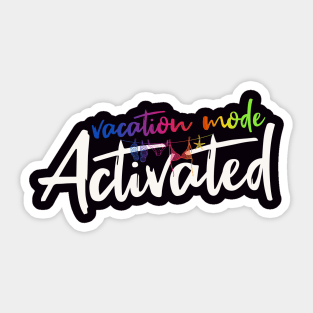 Vacation mode: Activated. Sticker